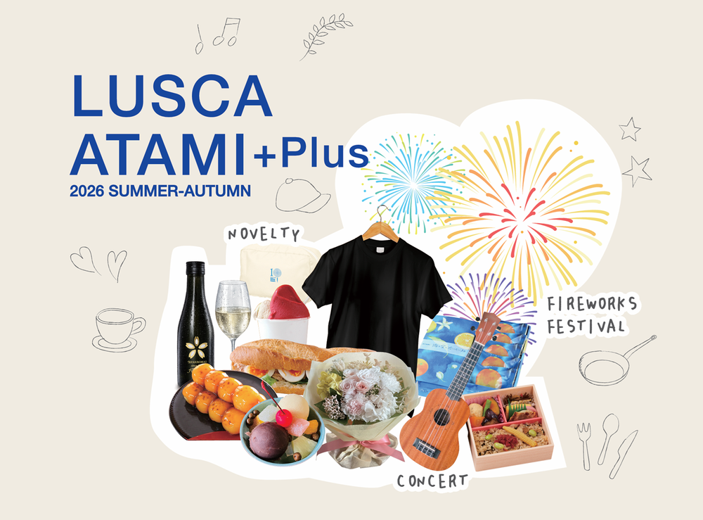 LUSCA ATAMI ＋Plus　2026　SUMMER-AUTUMN